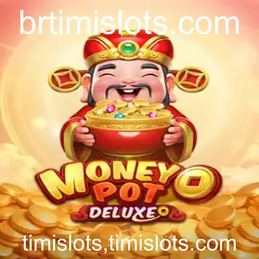 Descubra MoneyPotDELUXE: O Jogo de Slots Emocionante da Timislots